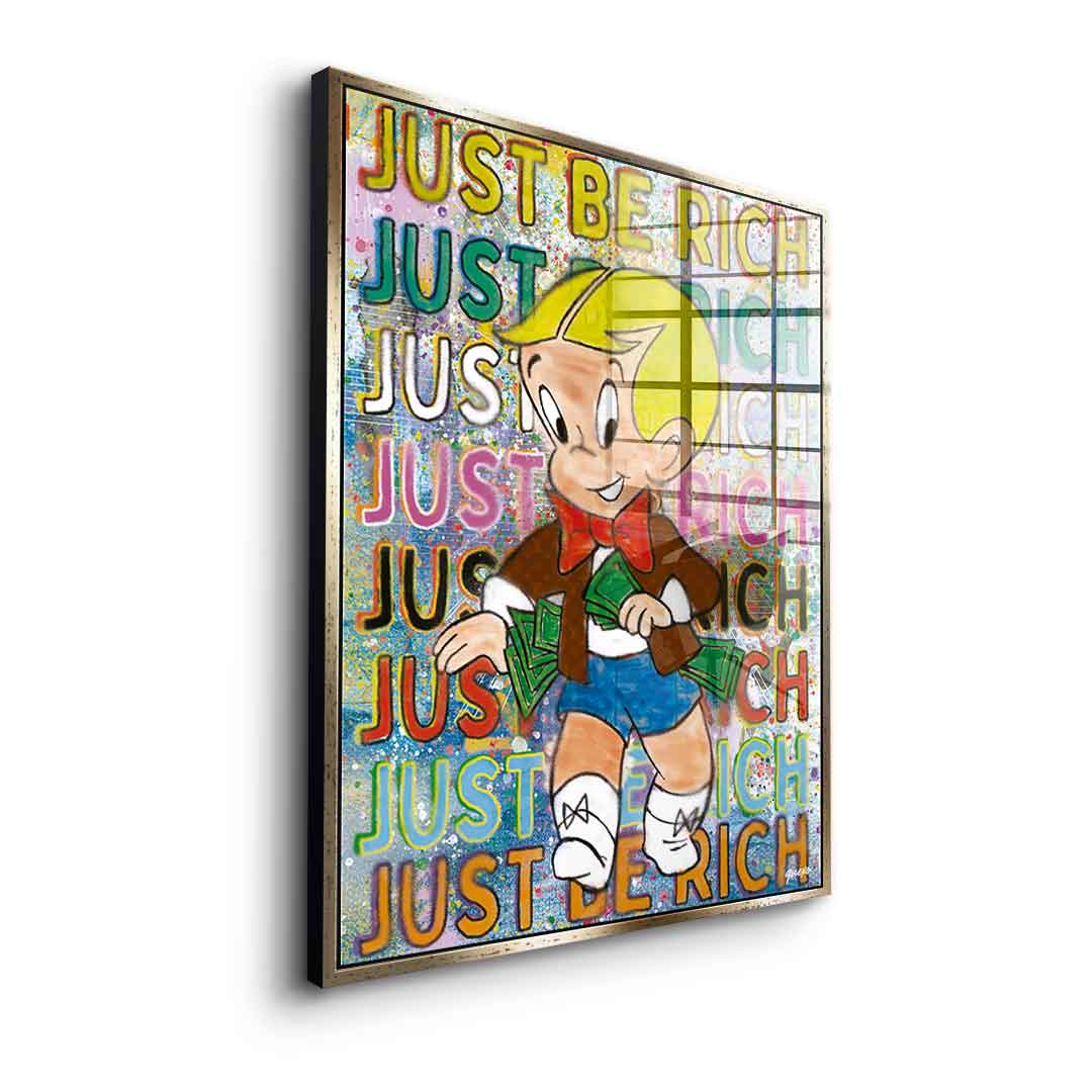 Just be Rich - Acrylglas
