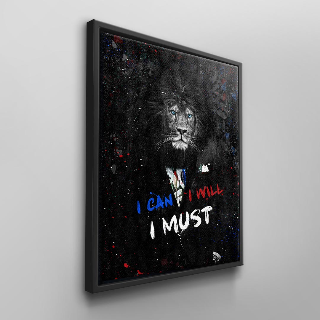 I Can I Will I Must