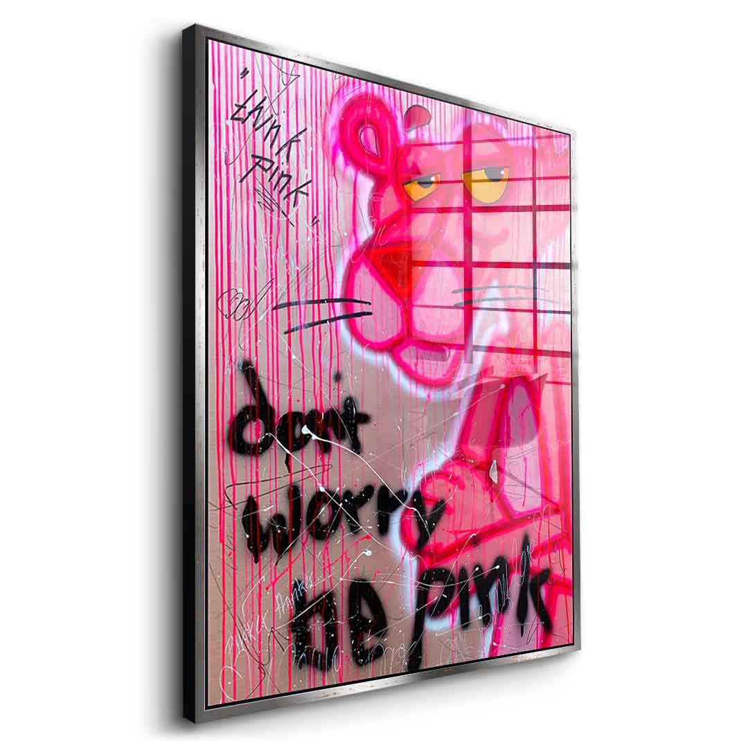 Dont Worry Be Pink - Acrylglas