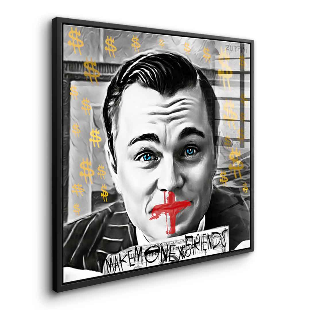 Make Money No Friends - Acrylglas