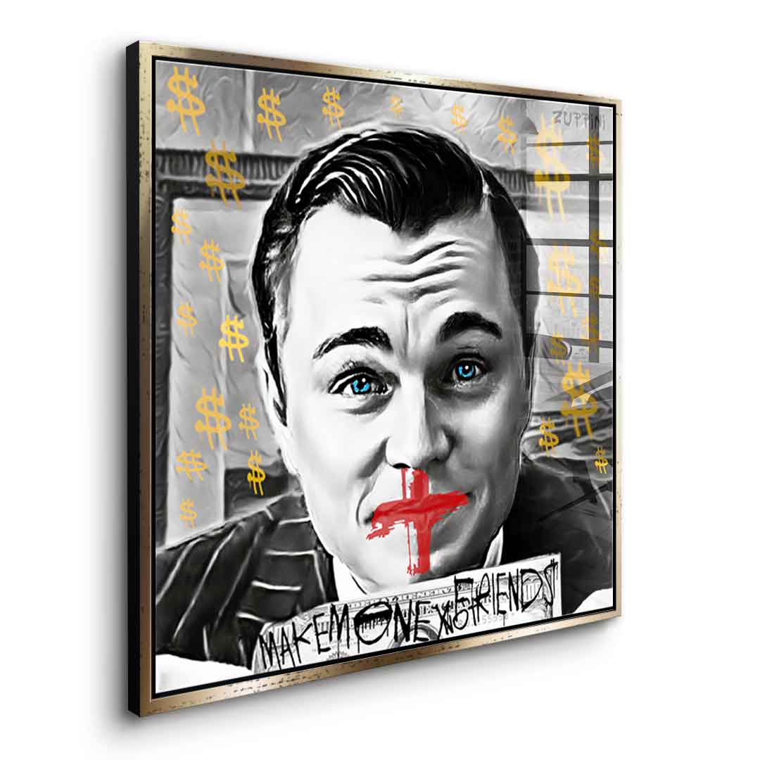 Make Money No Friends - acrylic glass