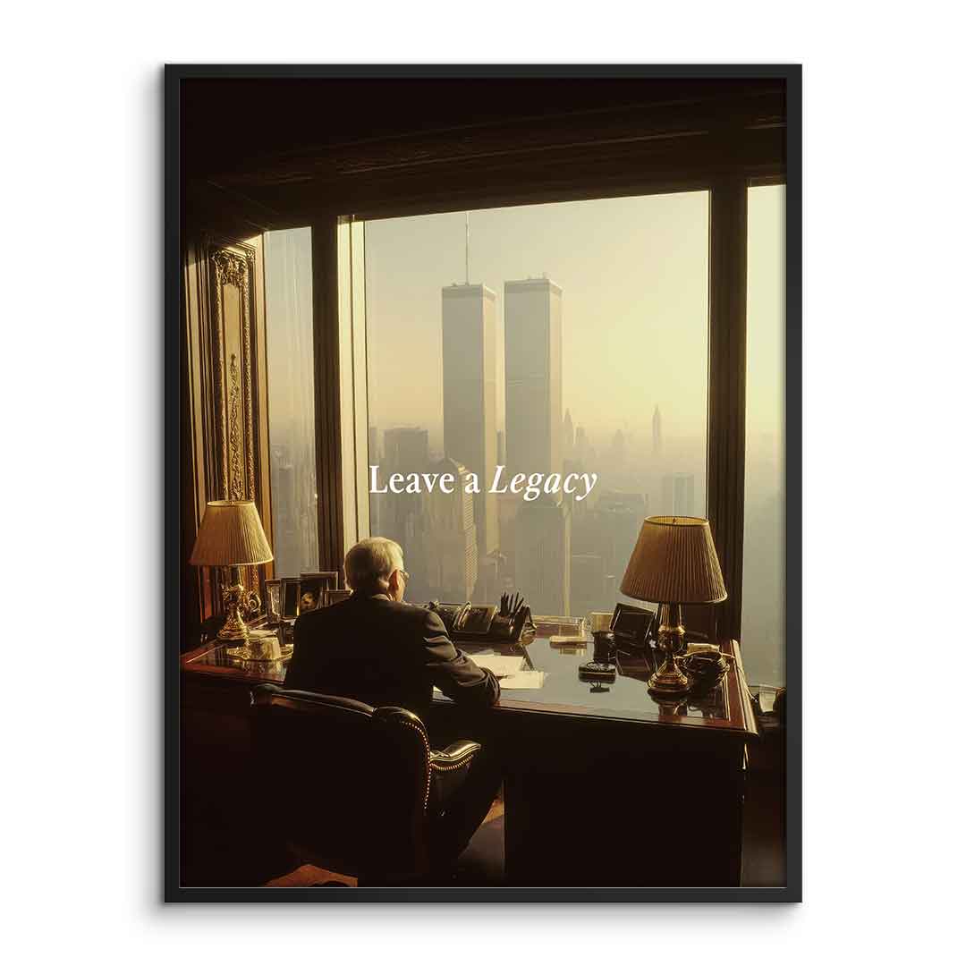 DOTCOMCANVAS Leave a Legacy Poster – mit Rahmen Vorderansicht