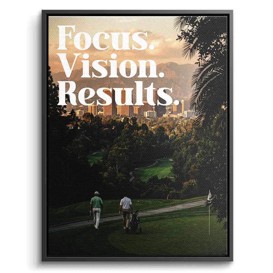 Focus. Vision. Results. Leinwandbild schwarzer Rahmen