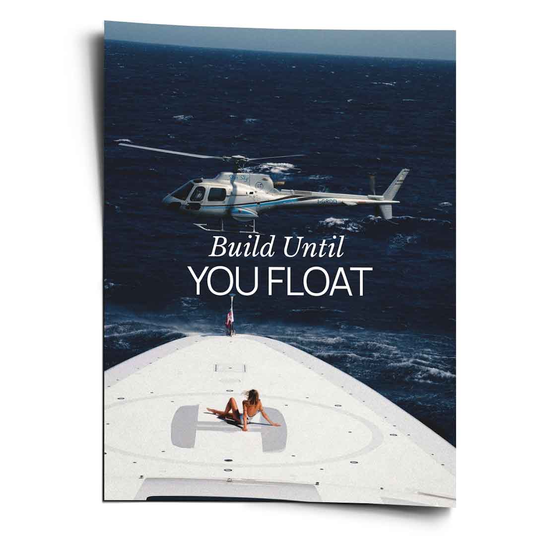 Build Until You Float Poster Front