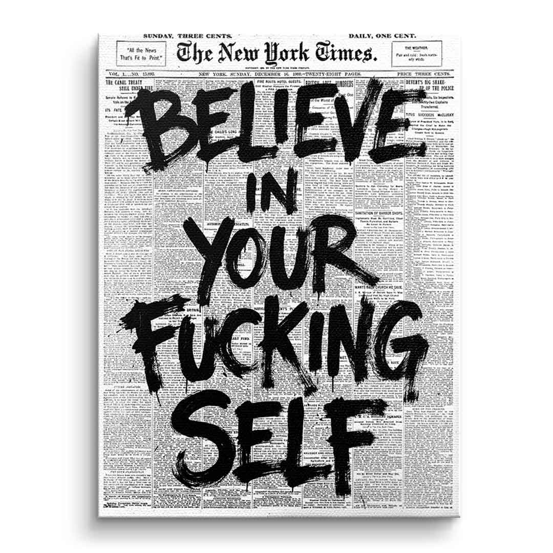Believe in your f***ing self - Front Ohne Rahmen
