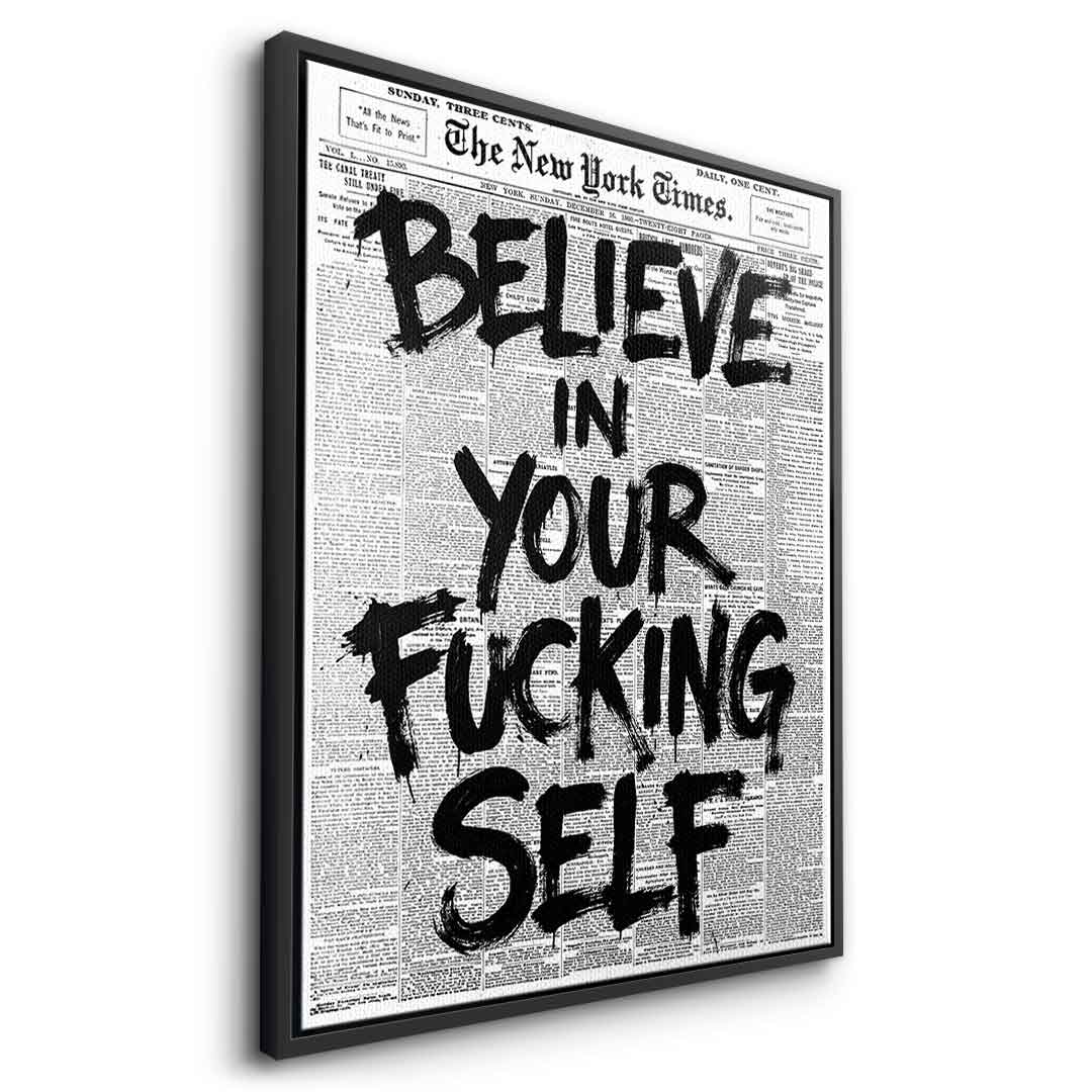 Believe in your f***ing self - Side Schwarz