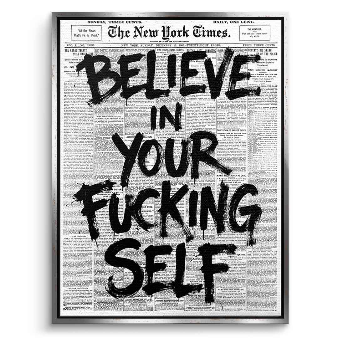 Believe in your f***ing self - Front Silber
