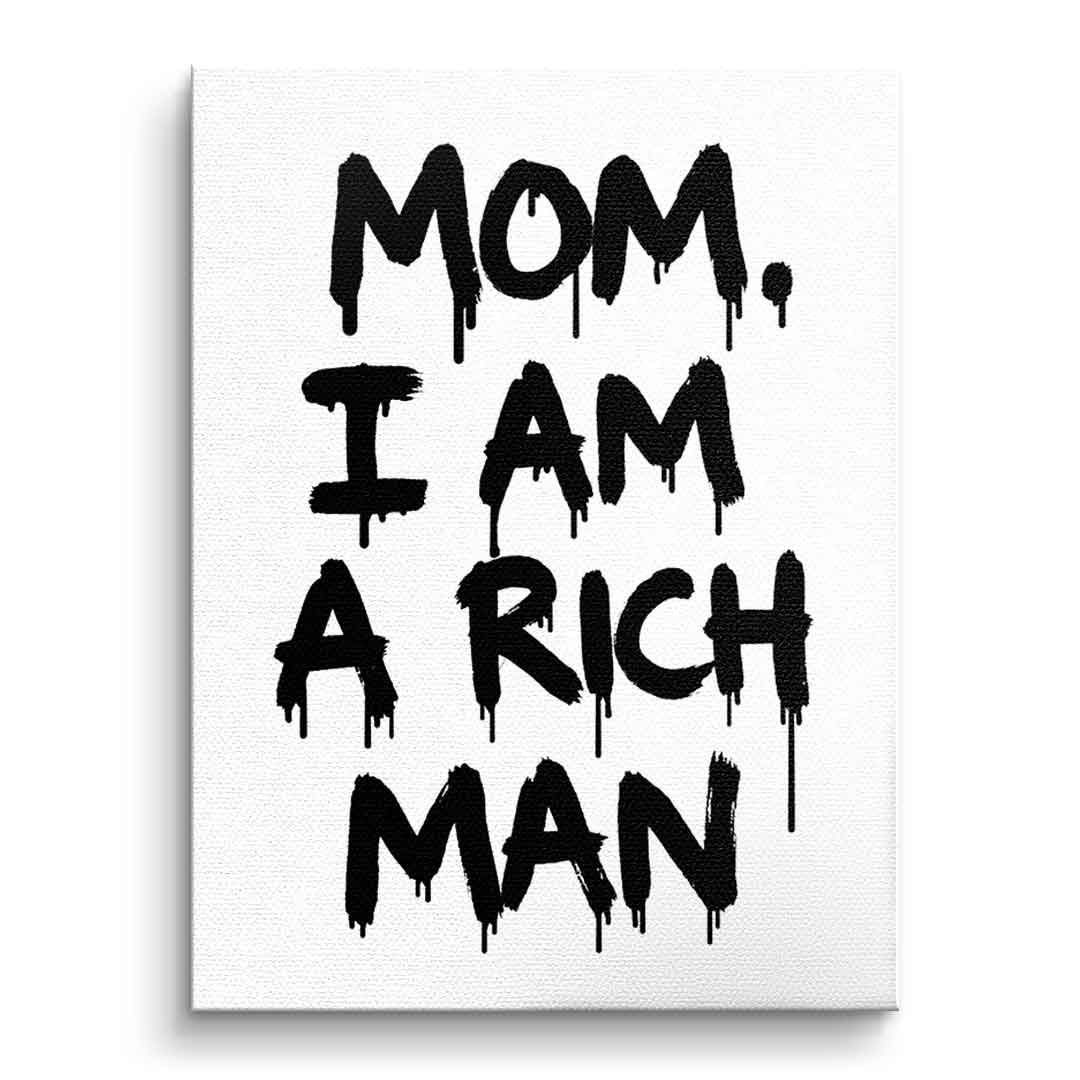 DOTCOMCANVAS Mom, I am a Rich, Man. Leinwandbild Front ohne Rahmen