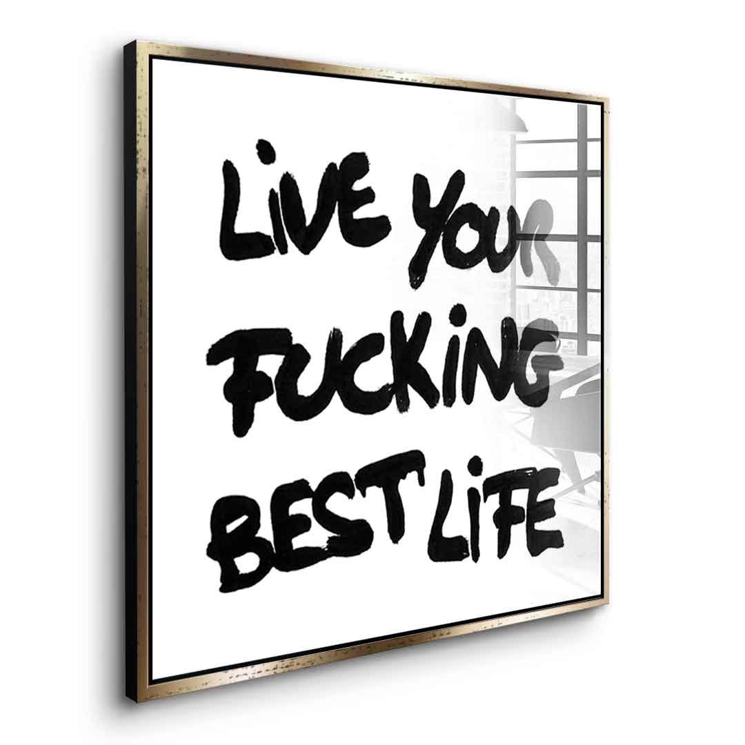 DOTCOMCANVAS live your f***ing best life Acrylglasbild Seitenansicht Gold Rahmen