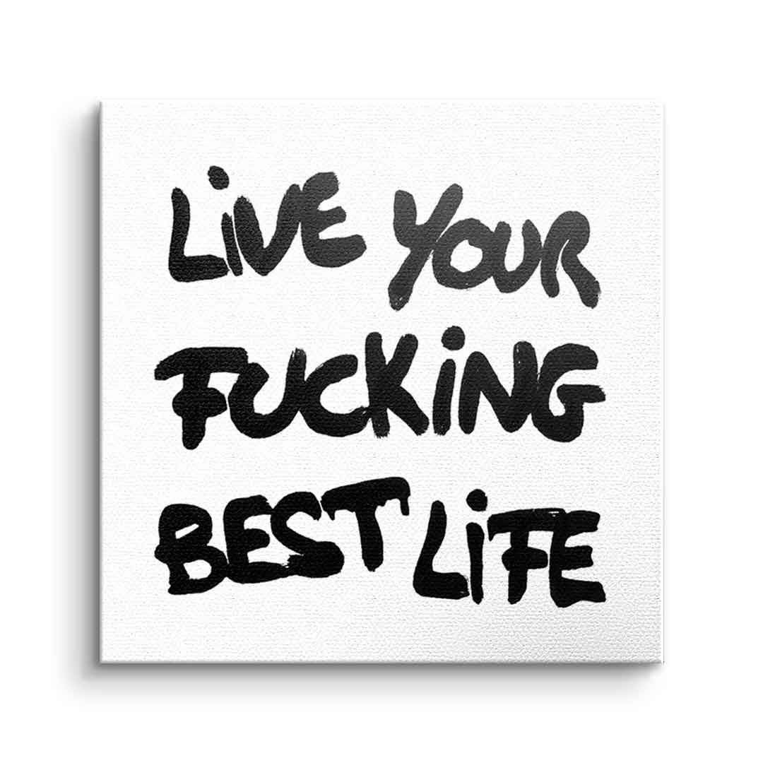 DOTCOMCANVAS live your f***ing best life Leinwandbild Front ohne Rahmen