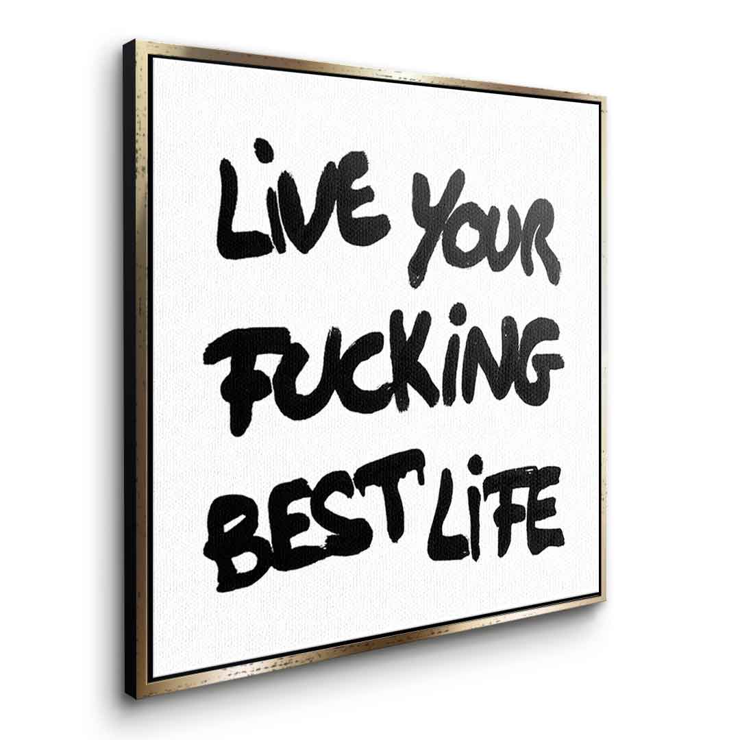 DOTCOMCANVAS live your f***ing best life Leinwandbild Seitenansicht weißer Rahmen