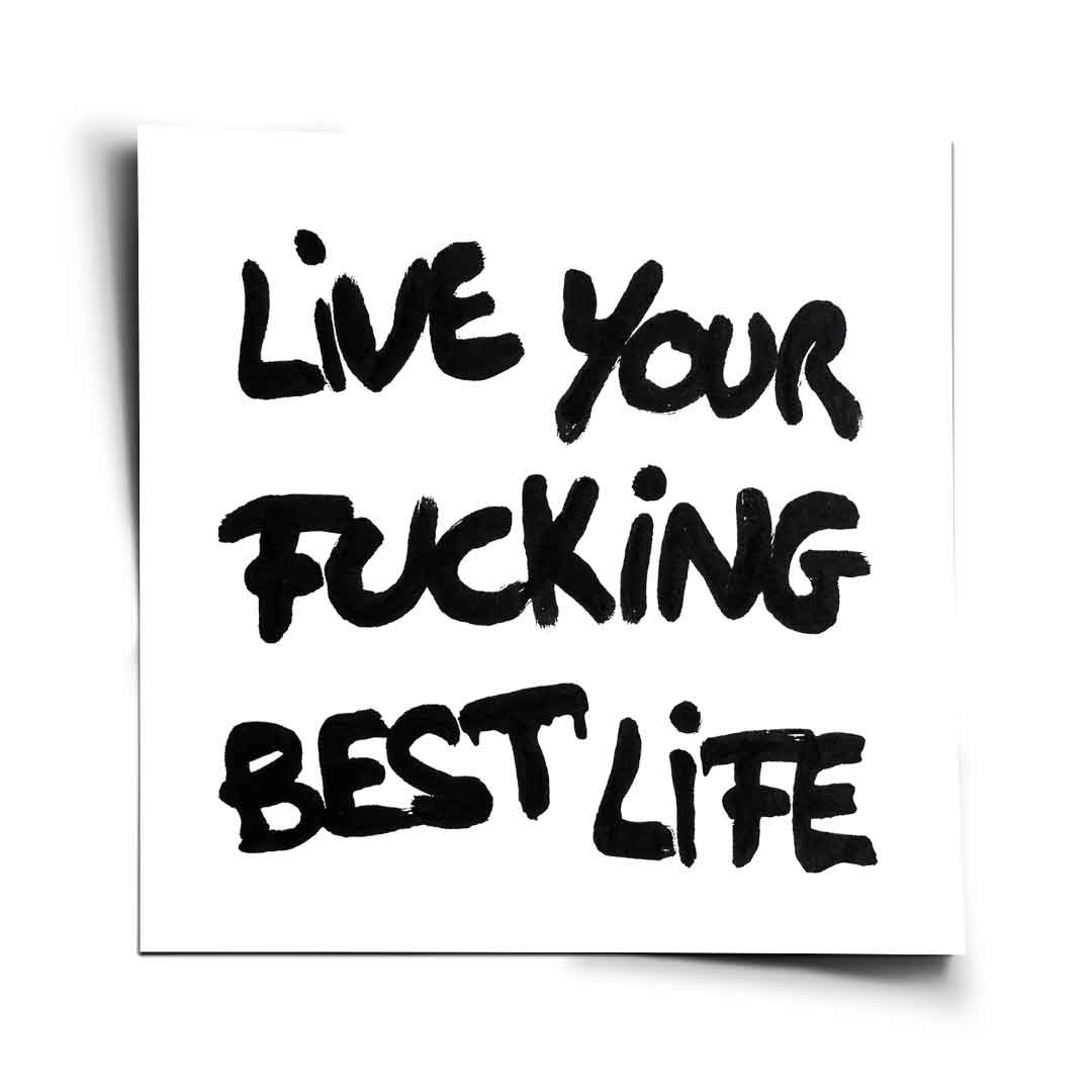 live your f***ing best life - Poster – Detail