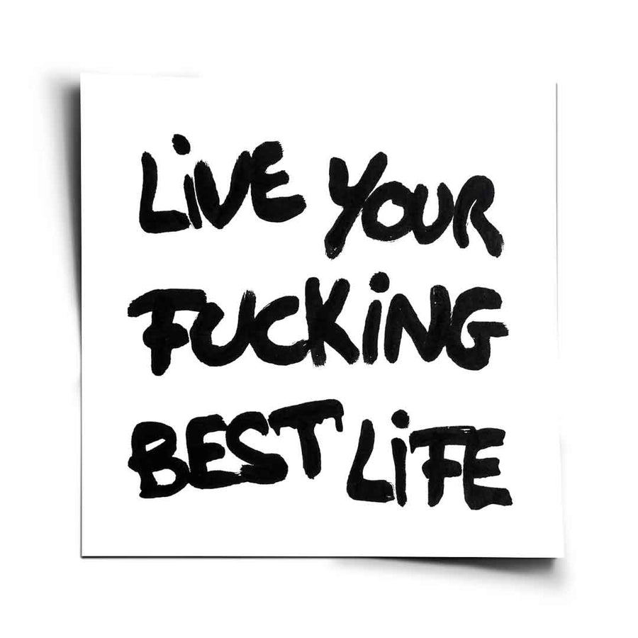 live your f***ing best life - Poster – Vorderseite