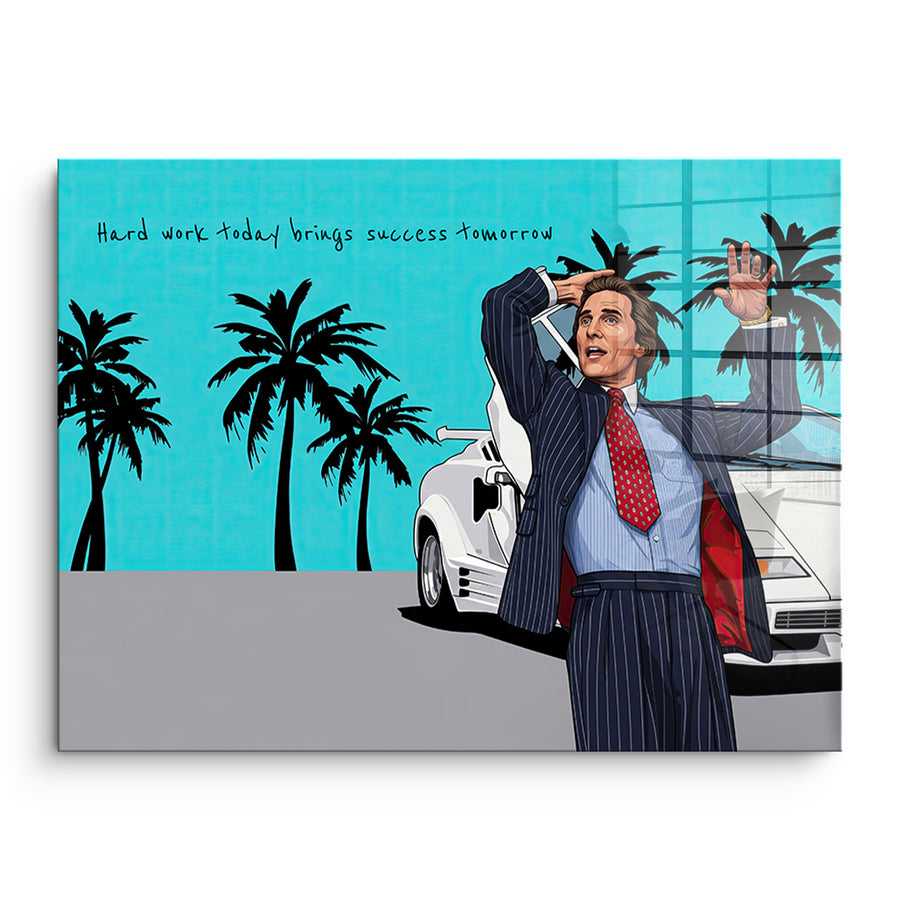 Work hard today - Acrylglasbild – Vorderseite