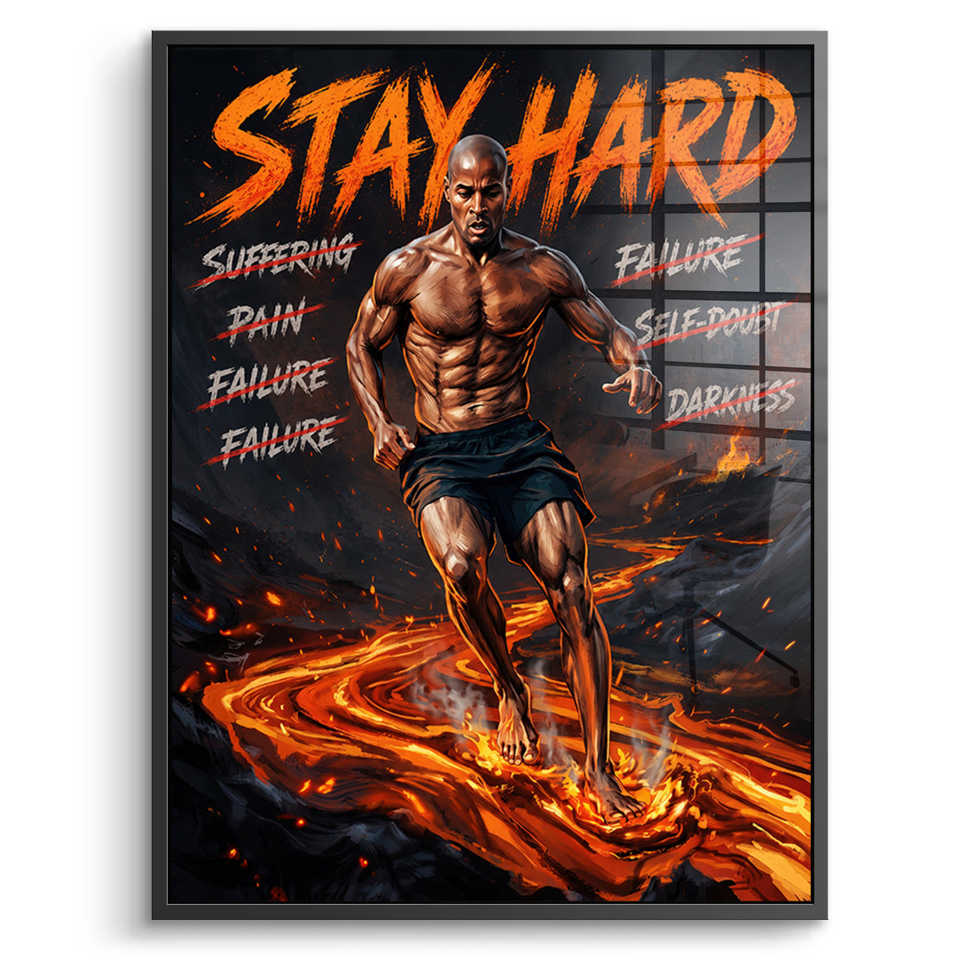 Stay Hard – Acrylglas schwarzer Rahmen