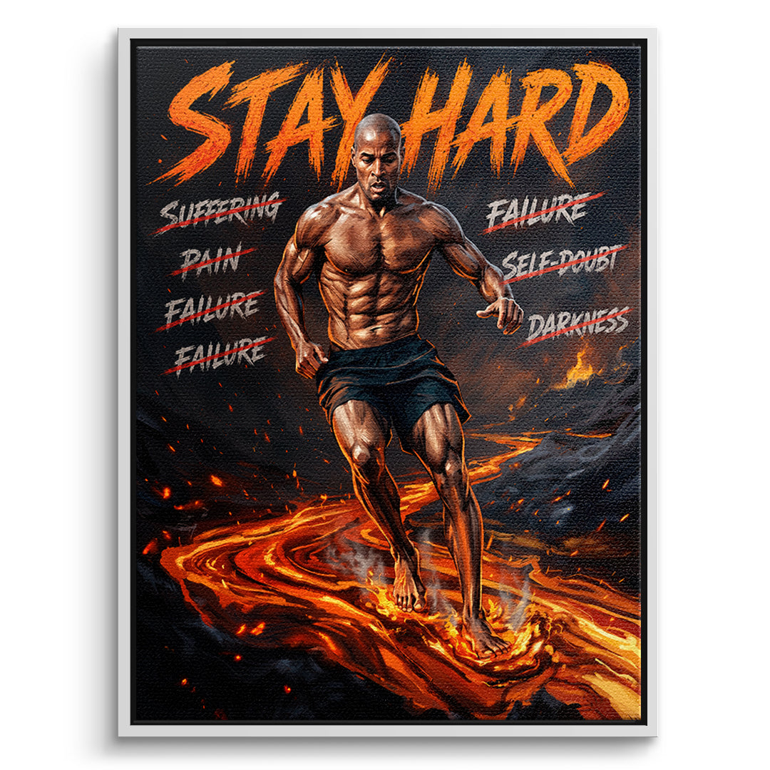 Stay Hard – Leinwand mit weißem Rahmen