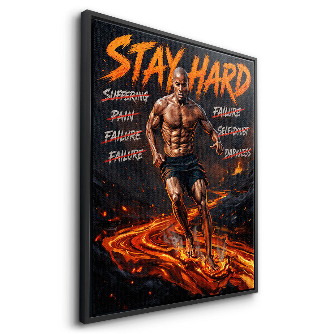 Stay Hard – Seitenansicht schwarzer Rahmen