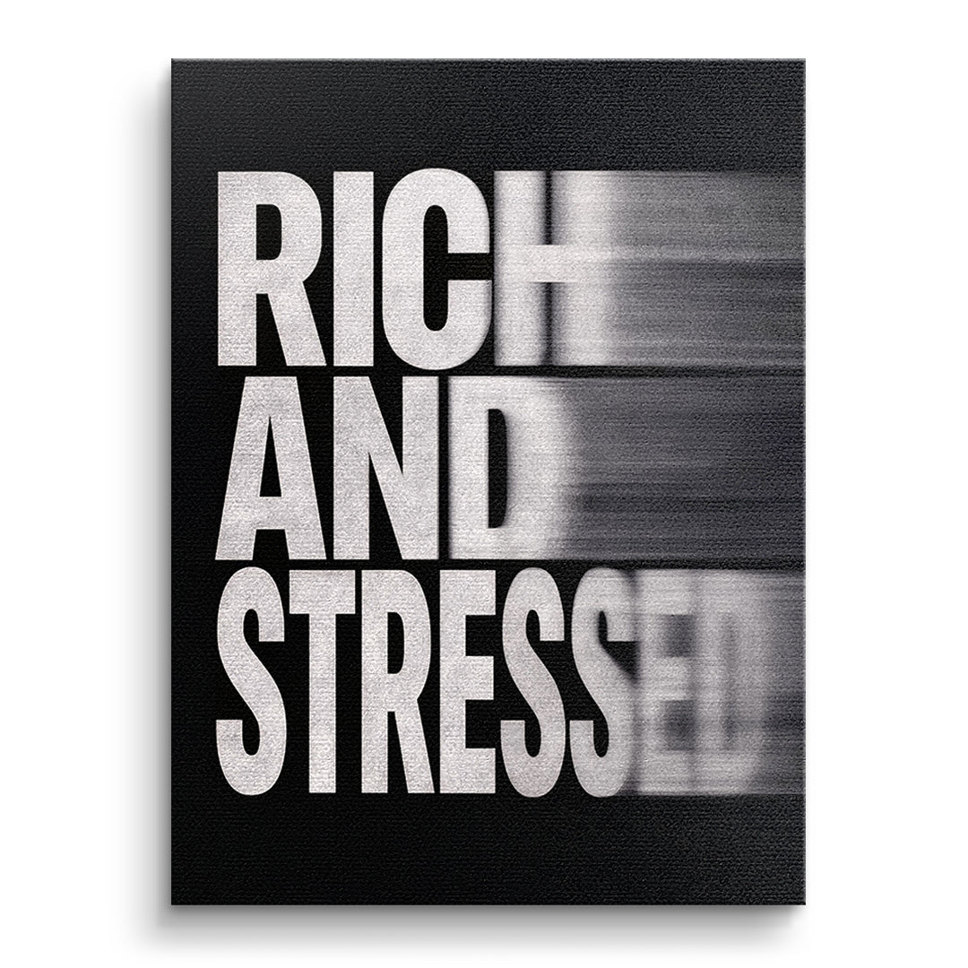 Rich and Stressed (Motion Blur) Leinwandbild ohne Rahmen