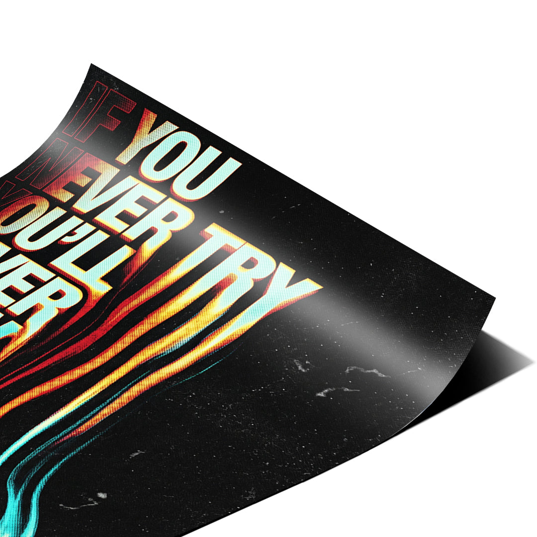 Detailansicht Ecke 2 – If You Never Try Poster