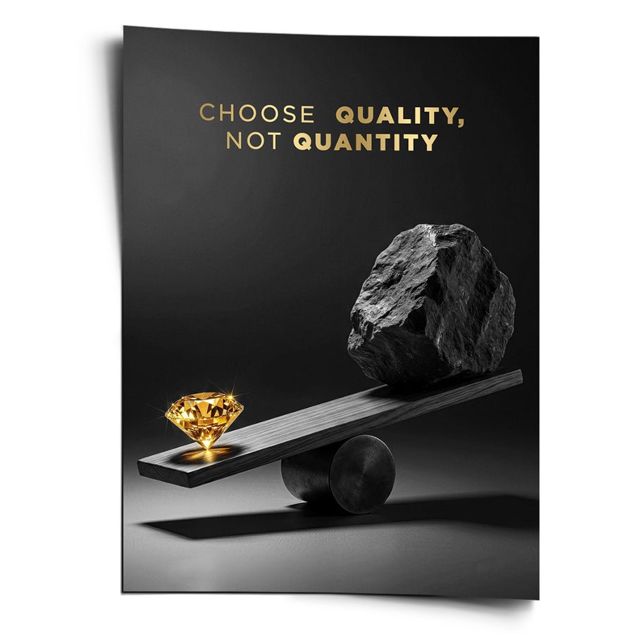Choose Quality, Not Quantity - Poster – front