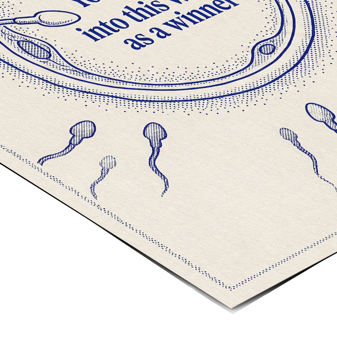 Eckdetail des Posters Came Into The World As A Winner