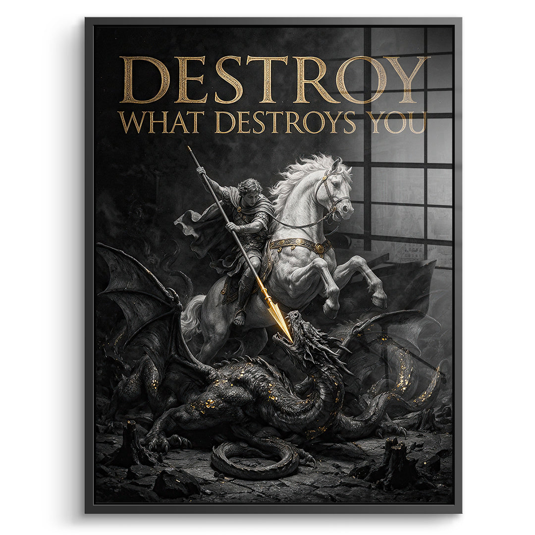 DOTCOMCANVAS Acrylglasbild Destroy What Destroys You im schwarzen Premium-Rahmen