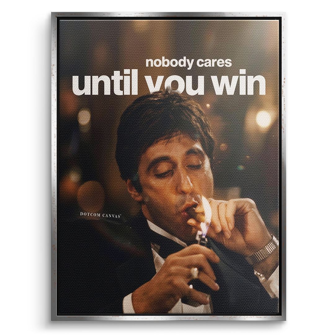 DOTCOMCANVAS Leinwandbild Nobody Cares Until You Win im silbernen Premium-Rahmen