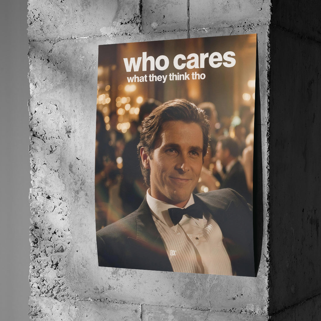 Poster Who Cares What They Think an einer Betonwand