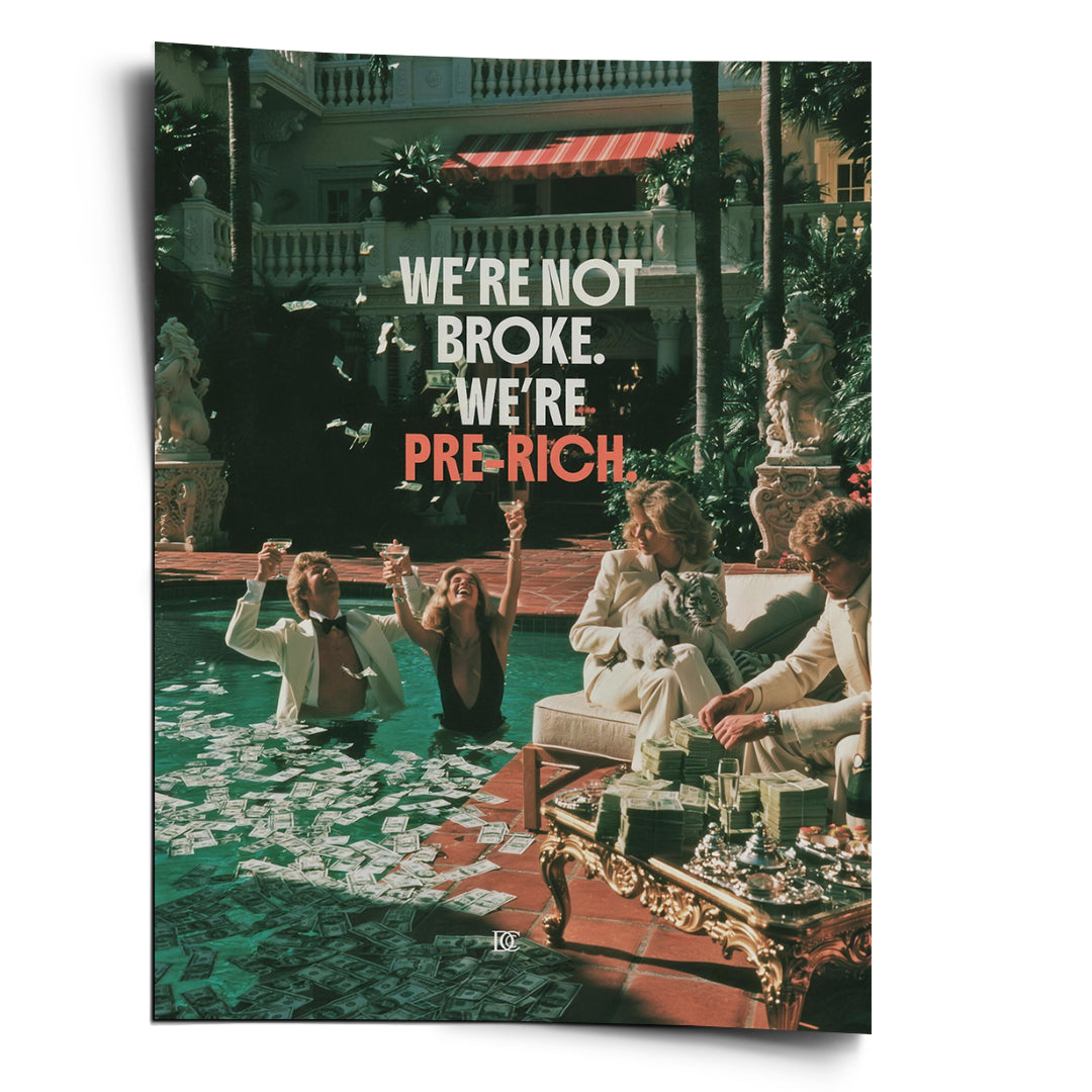 DOTCOMCANVAS Poster Not Broke Pre-Rich