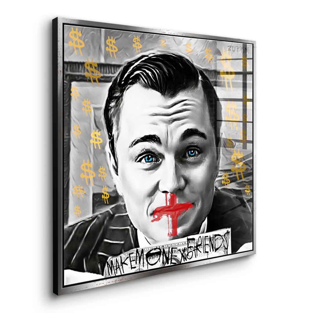 Make Money No Friends - acrylic glass