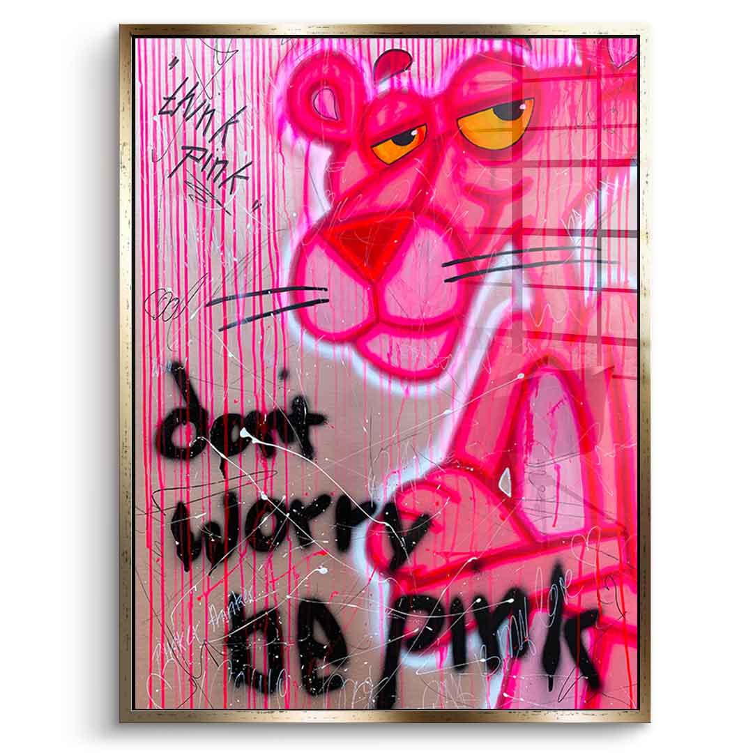 Acrylic glass print The Pink Panther portrait comic Don't Worry Be