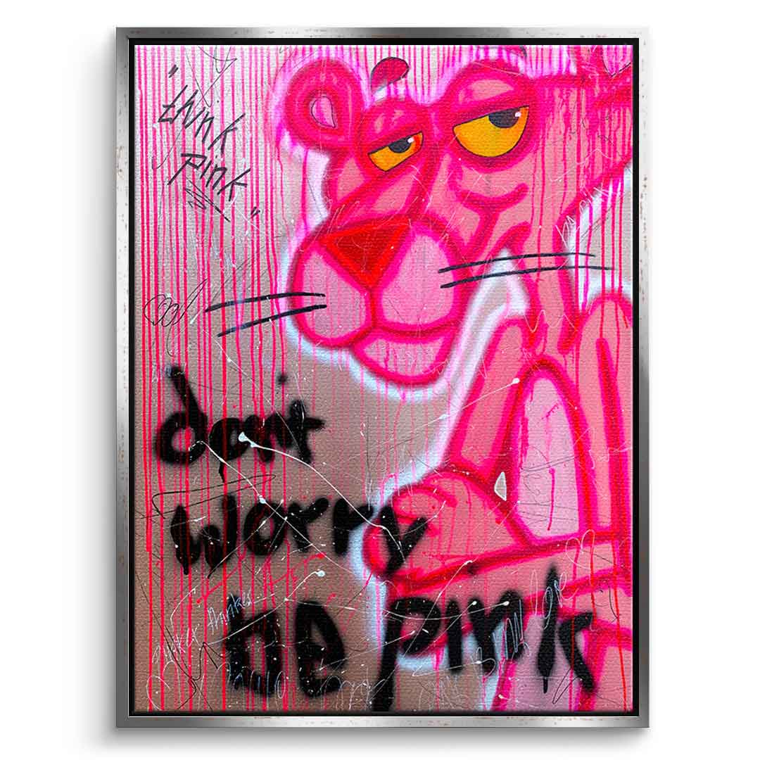 Dont Worry Be Pink