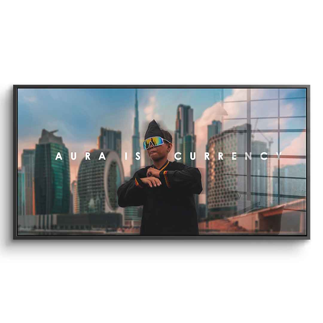 AURA IS CURRENCY - acrylic glass