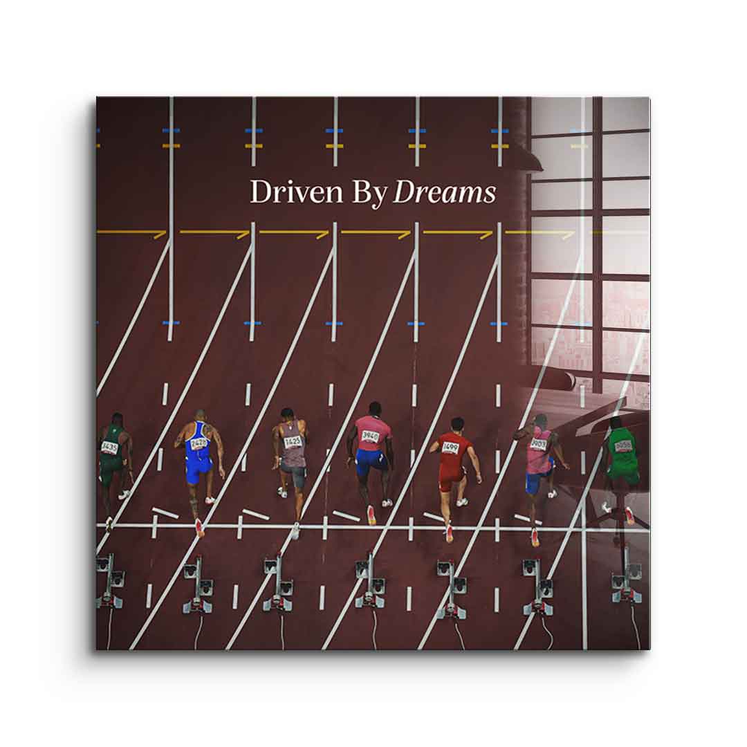 Driven by dreams #Athletics - Quadrat Edition - Acrylglasbild