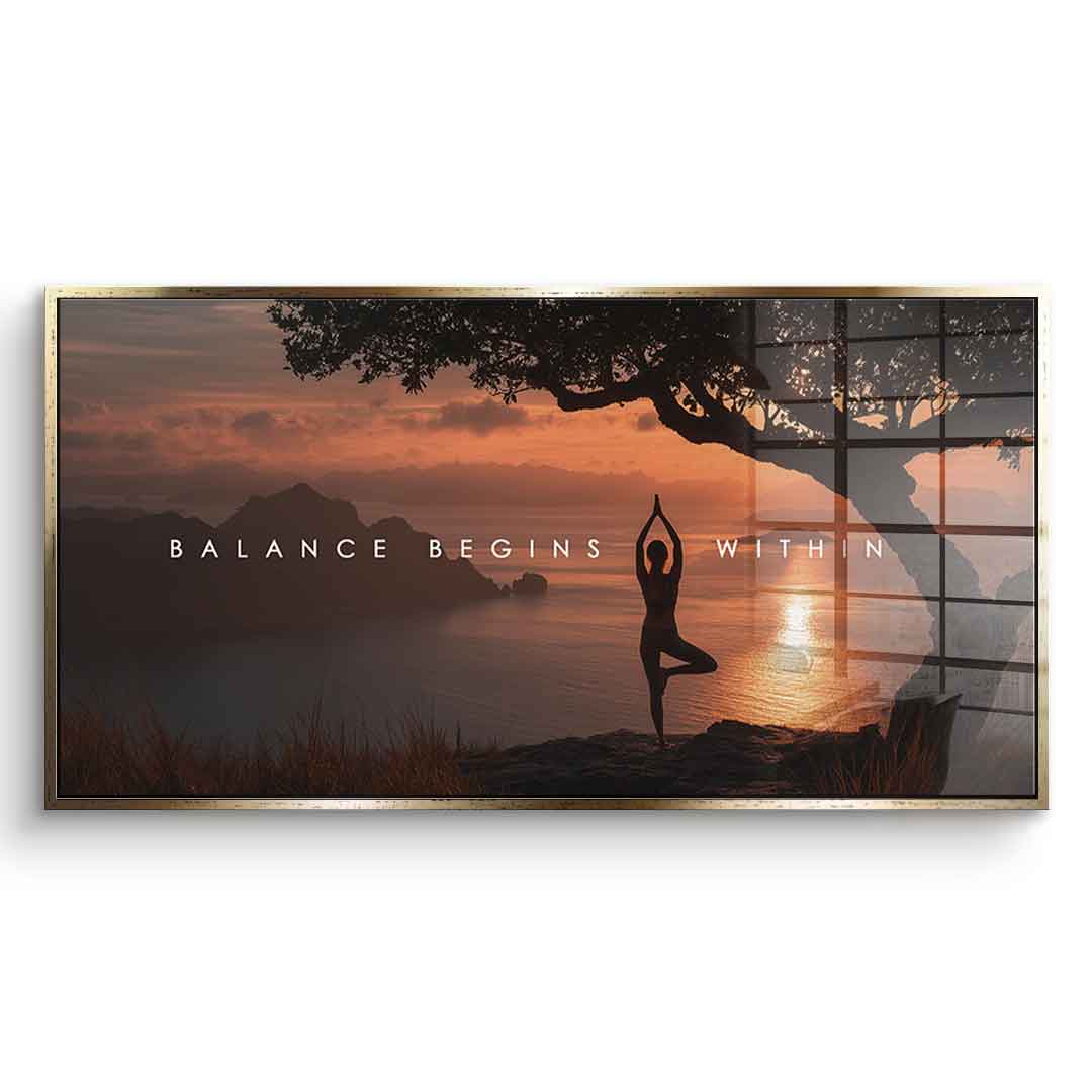 Balance Begins Within - acrylic glass