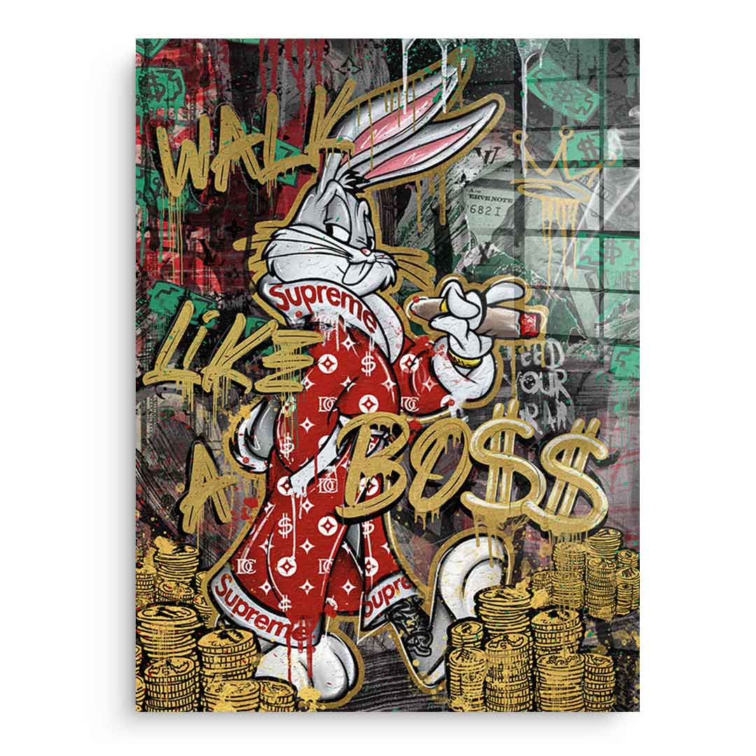 WALK LIK€ A BO$$ - Acrylglas