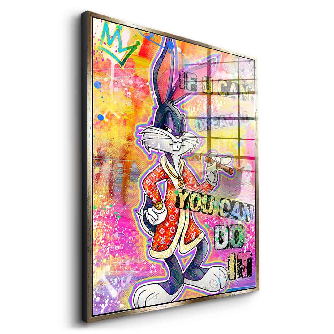 Bunny If You Can Dream It - Acrylglas