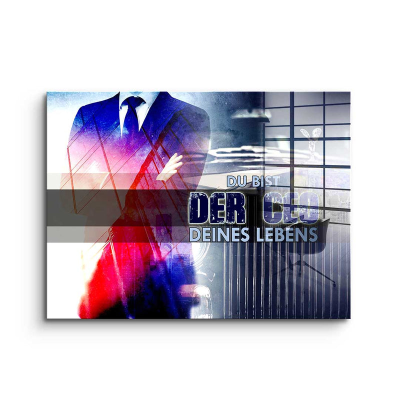 You Are The CEO Of Your Life - Acrylglas