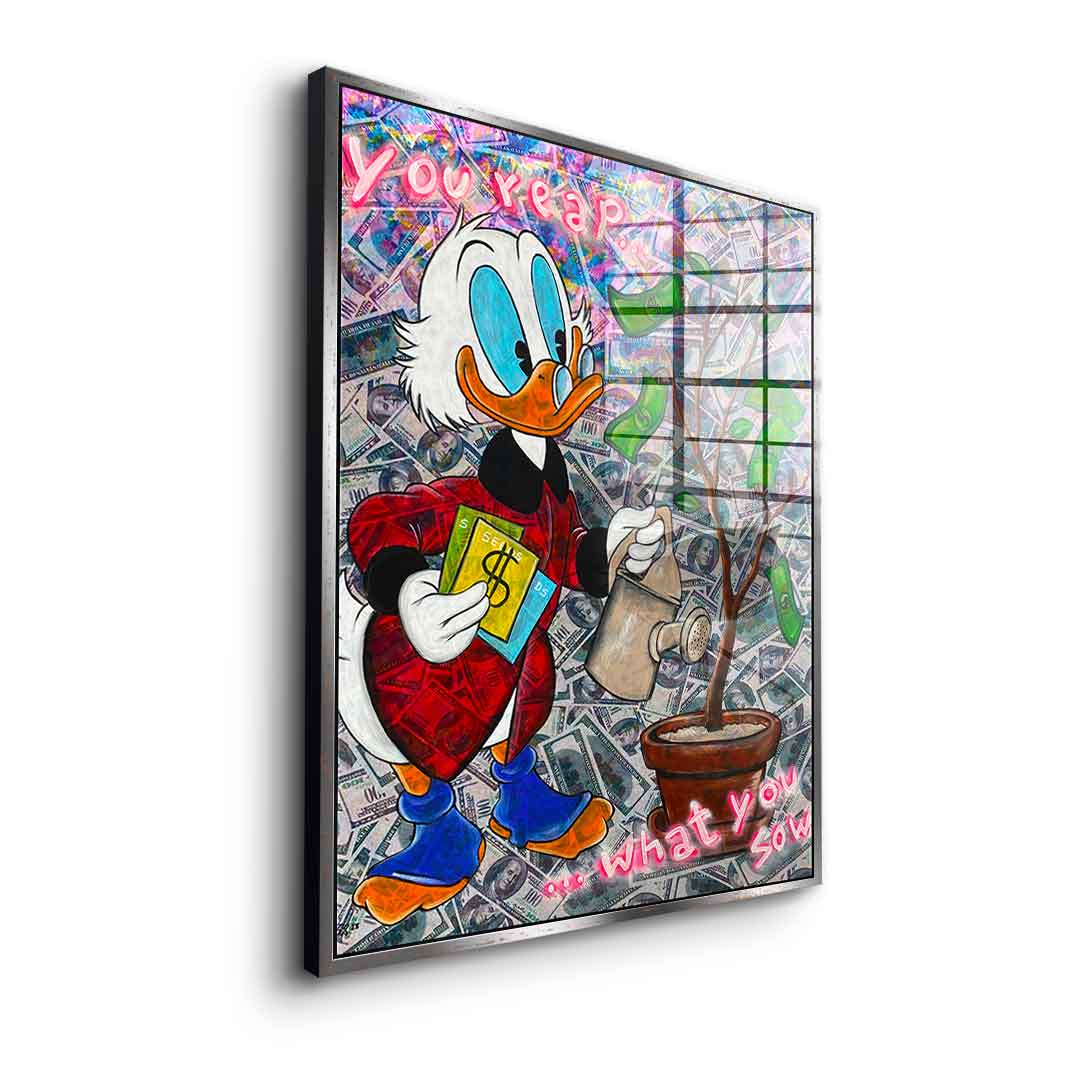 You reap what you sow - acrylic glass