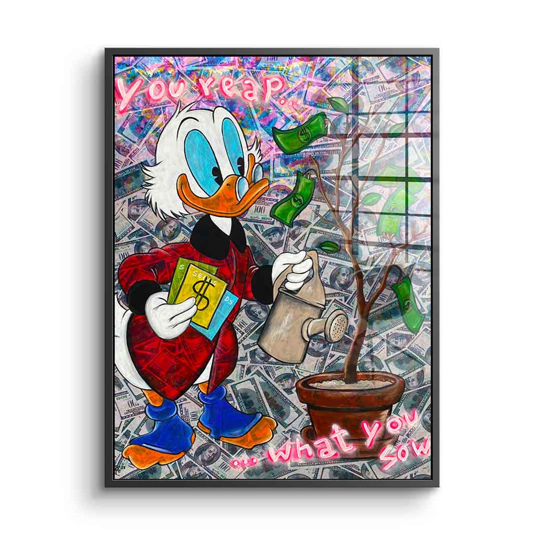 You reap what you sow - acrylic glass