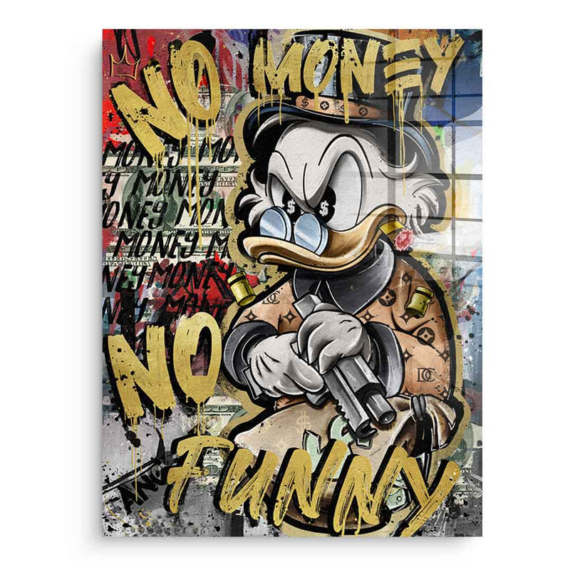 No Money Duck - acrylic glass