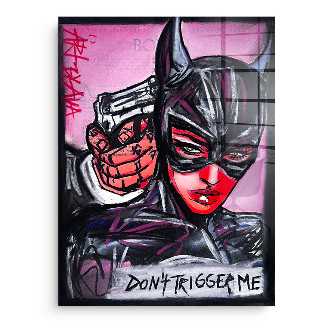 Don't trigger me - acrylic glass