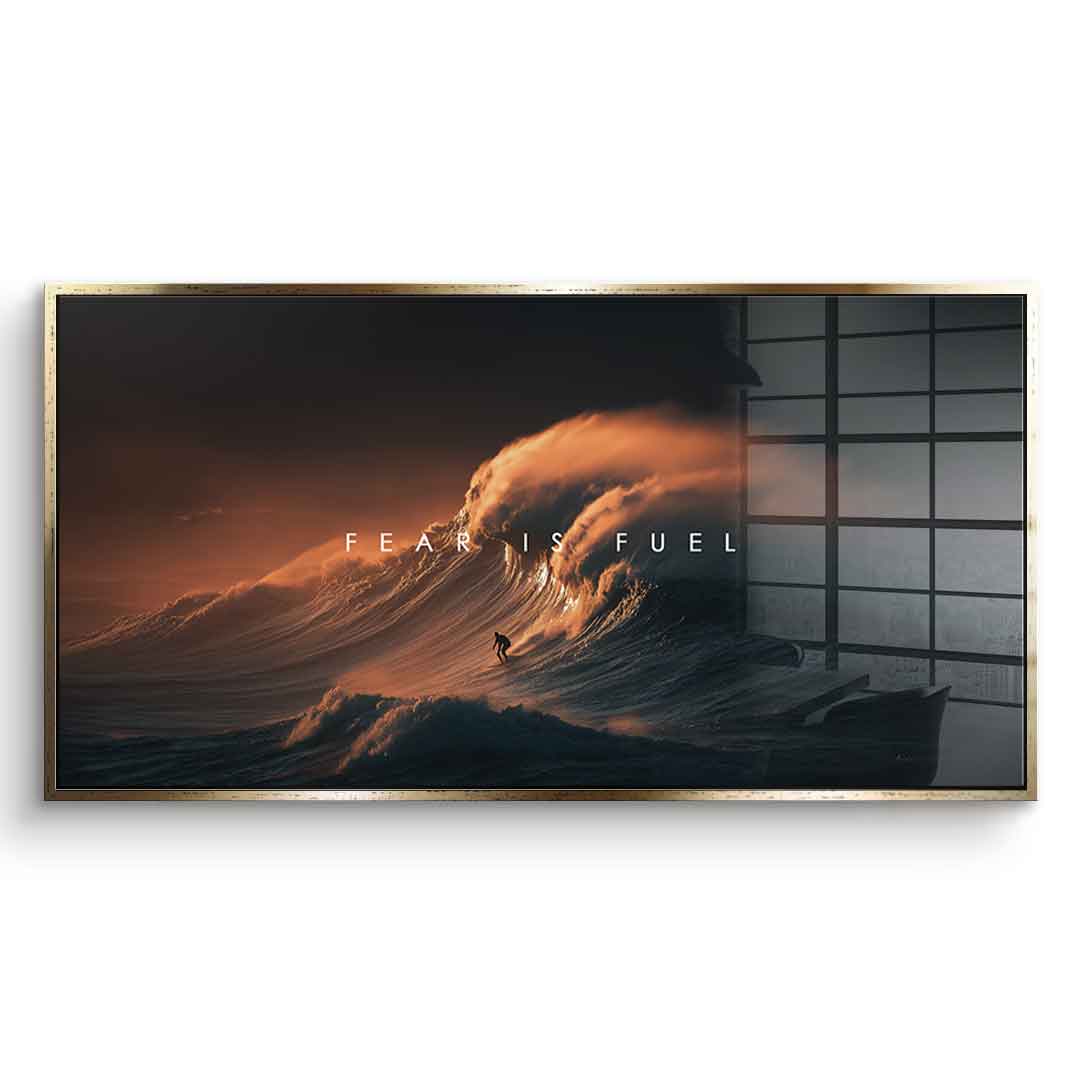 Fear is Fuel - Acrylglas