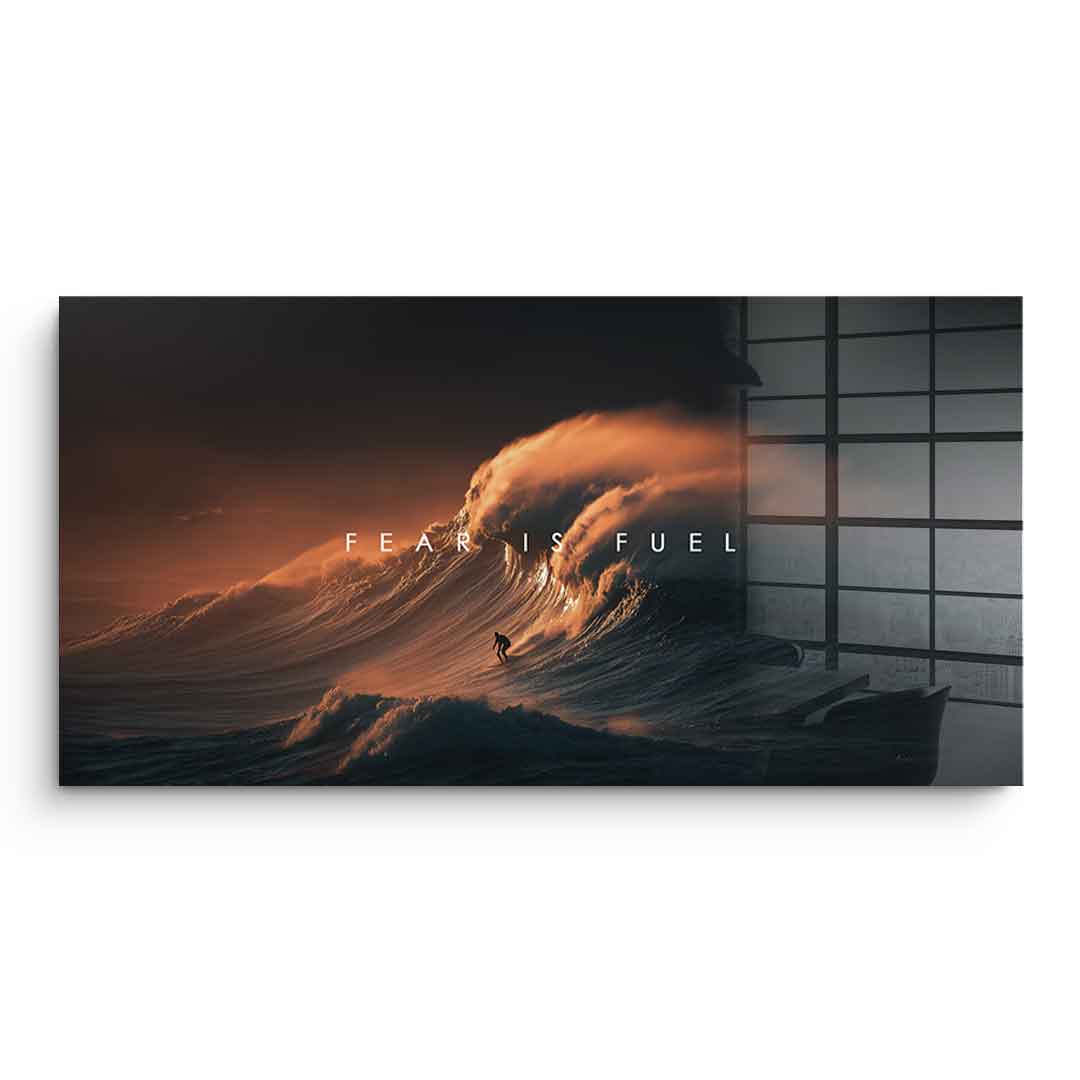 Fear is Fuel - Acrylic glass