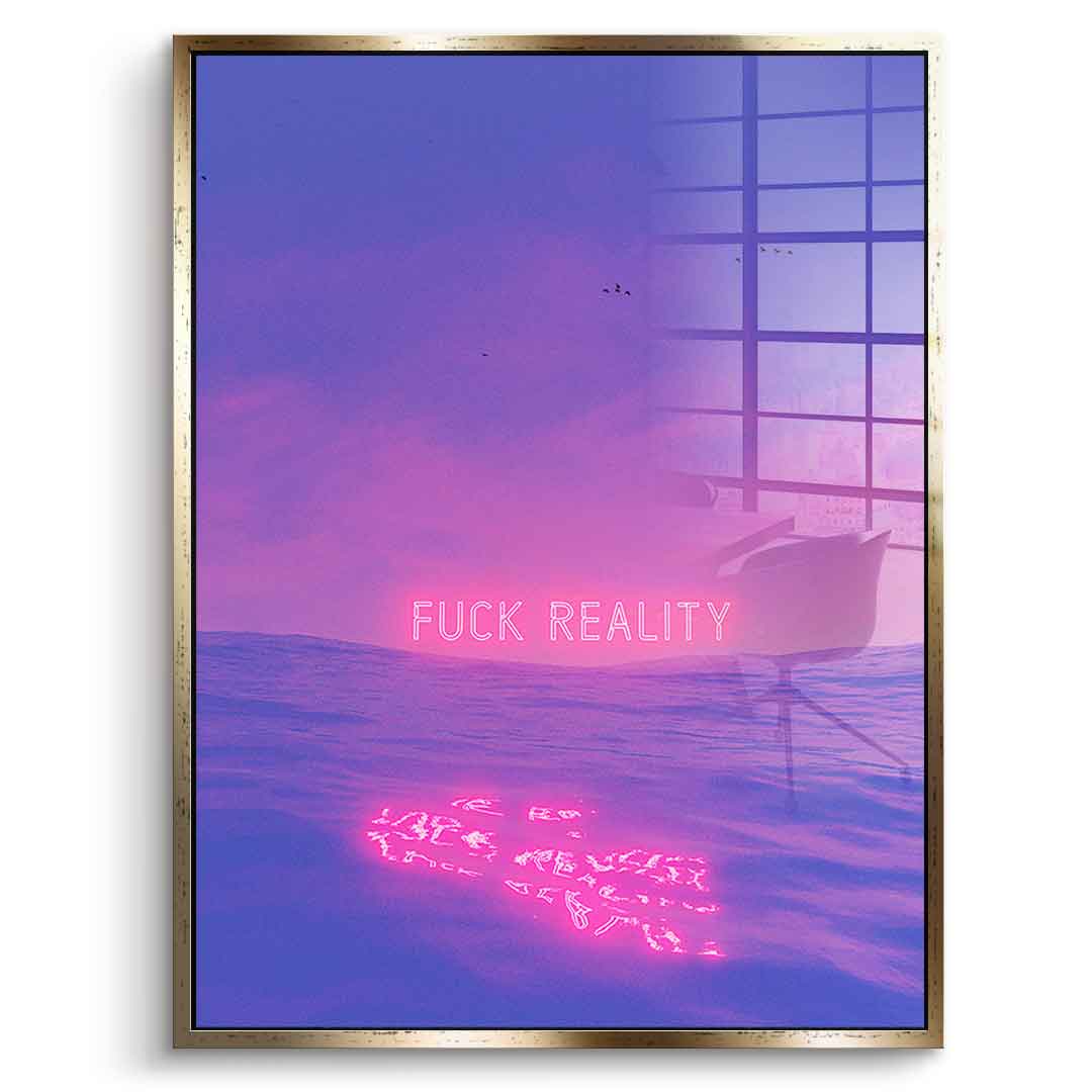Fuck Reality - Acrylglas