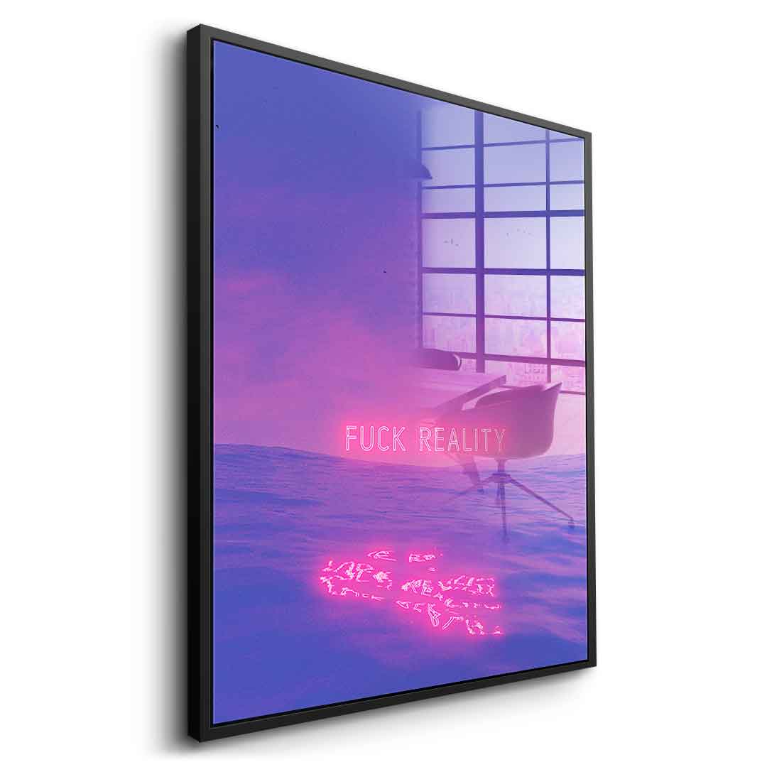 Fuck Reality - Acrylic glass