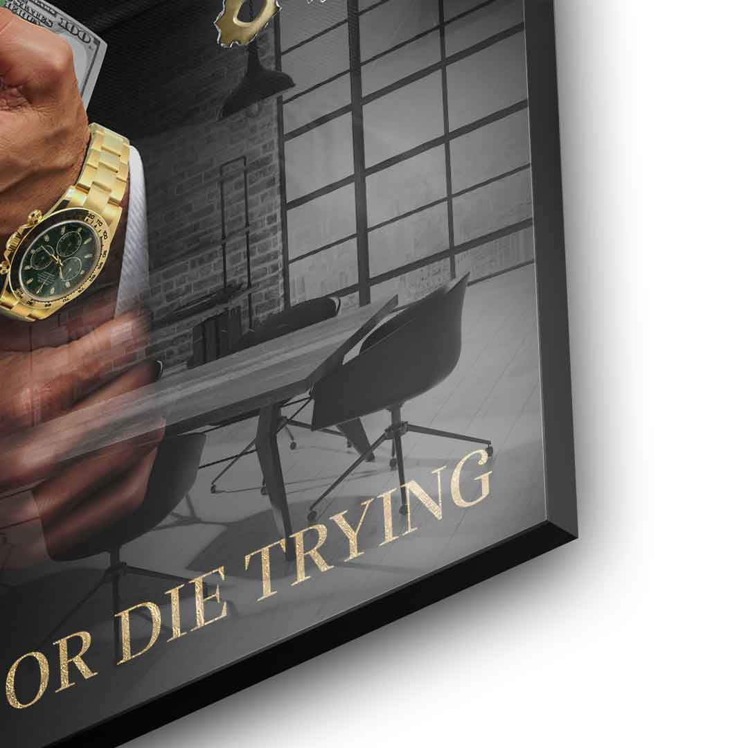 Get Rich or Die Trying #Trump - Acrylglas