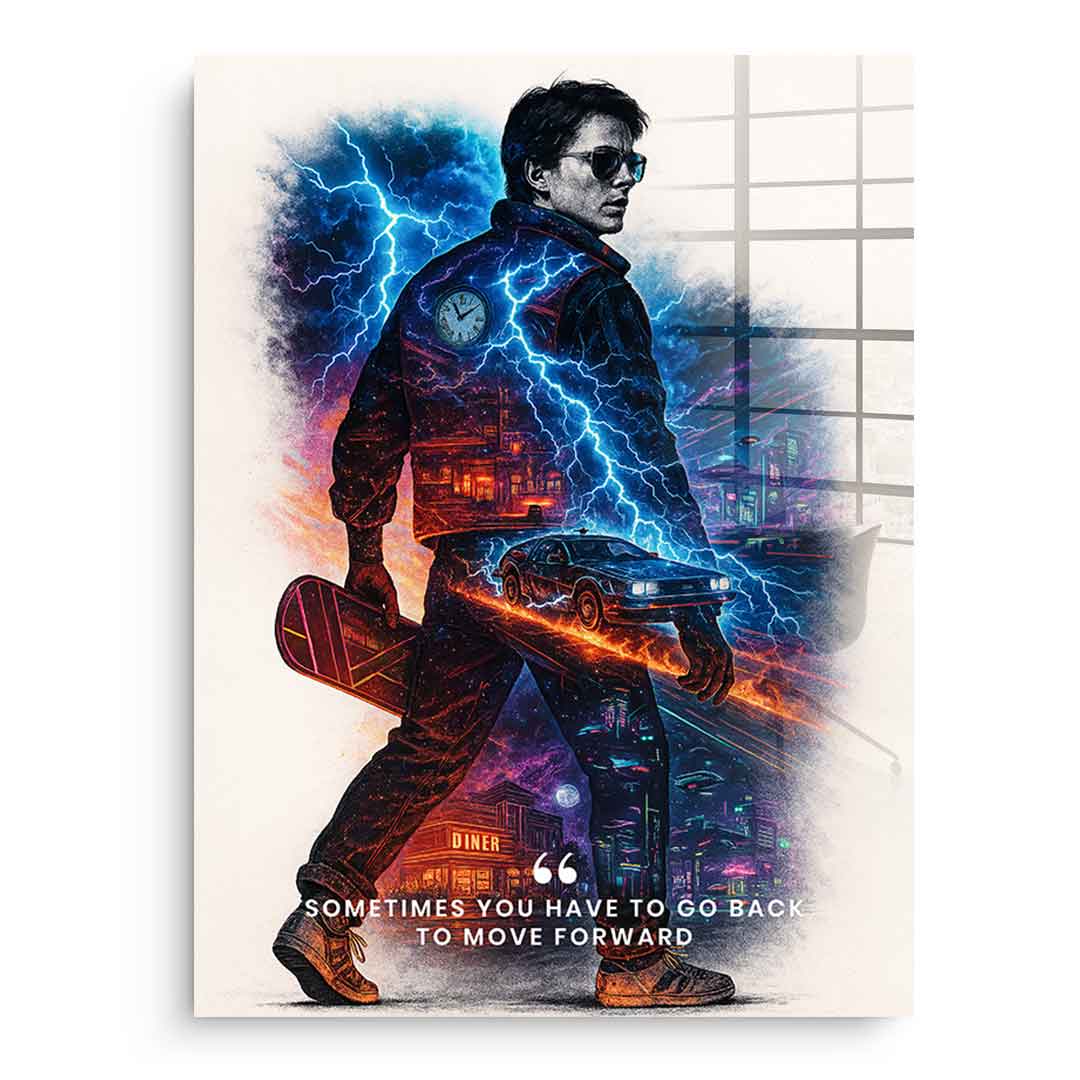 Go Back to Move Forward - acrylic glass