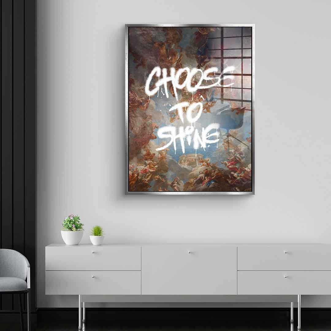 Choose To Shine - Acrylglas