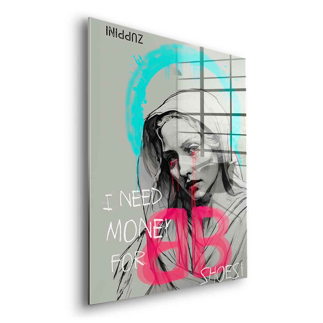 I Need Money - Acrylglas